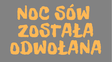 Noc Sów została odwołana