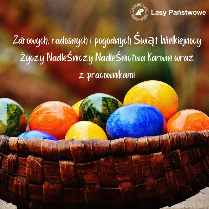 Kartka&#x20;obrazująca&#x20;Życzenia&#x20;Wielkanocne&#x20;przekazane&#x20;przez&#x20;pracowników&#x20;Nadleśnictwa&#x20;Karwin&#x20;społeczeństwu&#x2f;&#x20;projekt&#x20;Canva